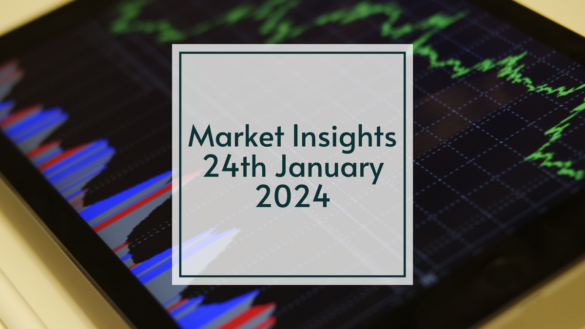 Weekly Market Insights - 24th January 2024