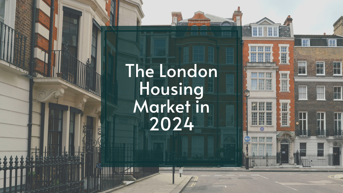 The London Housing Market In 2024   Header Banner For Blog  17  